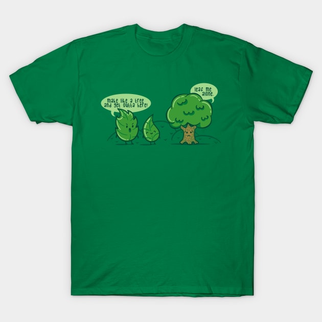 Leaves are Mean T-Shirt by fishbiscuit